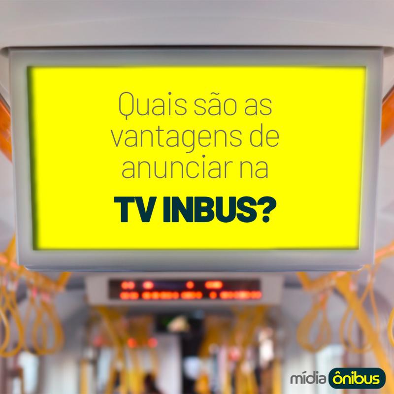 Quais são as vantagens de anunciar na TV Inbus?