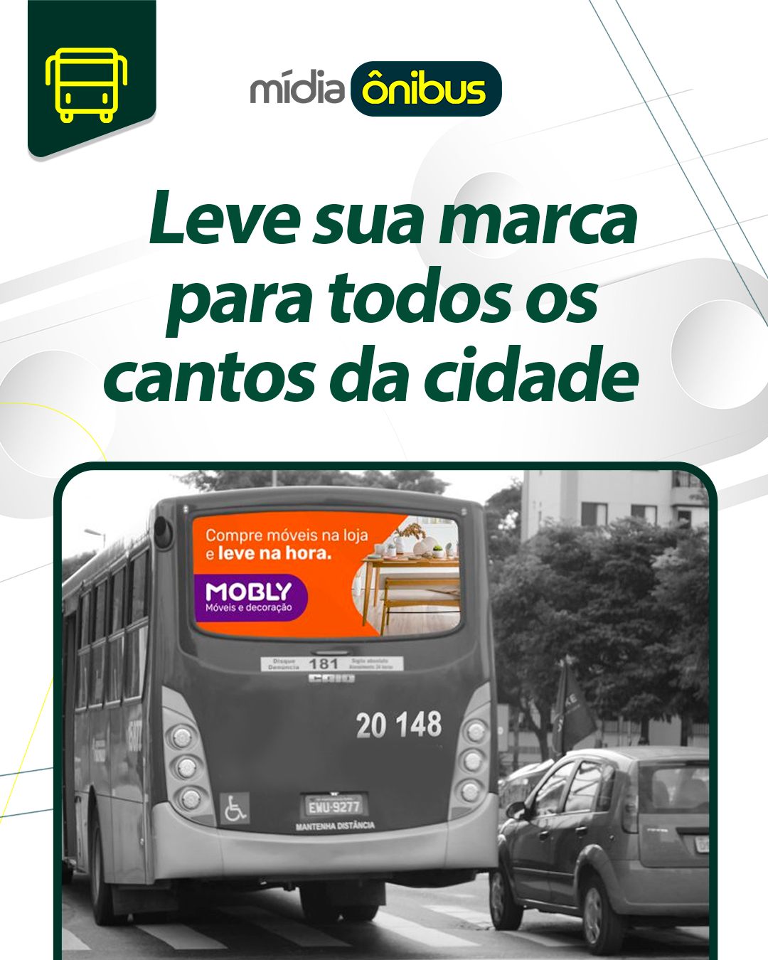 Leve sua marca para todos os cantos da cidade!
