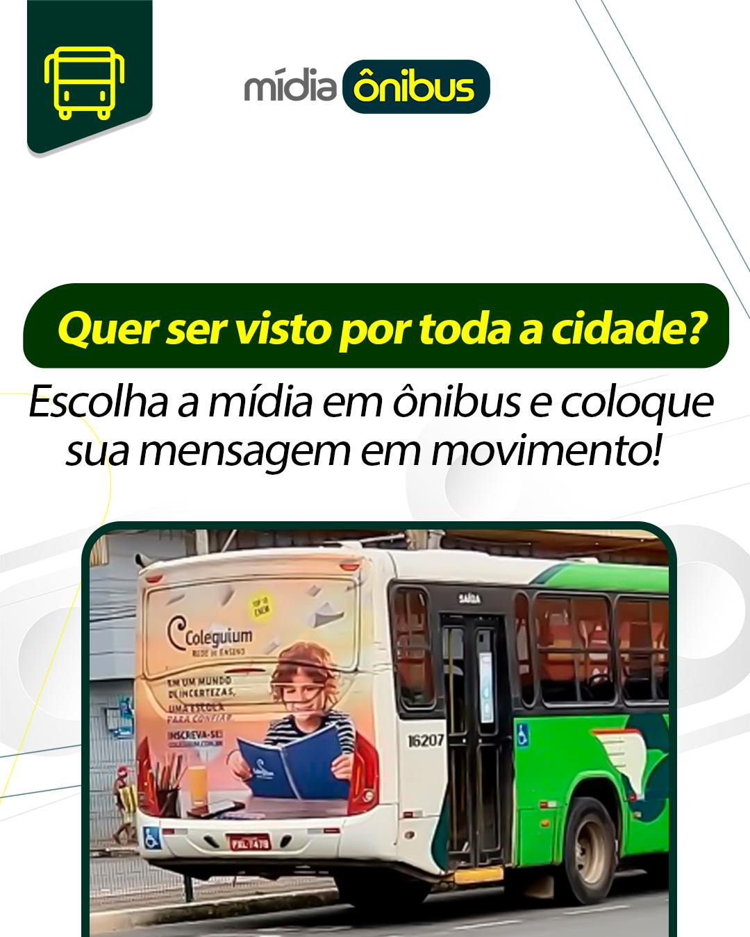 Quer ser visto por toda a cidade?