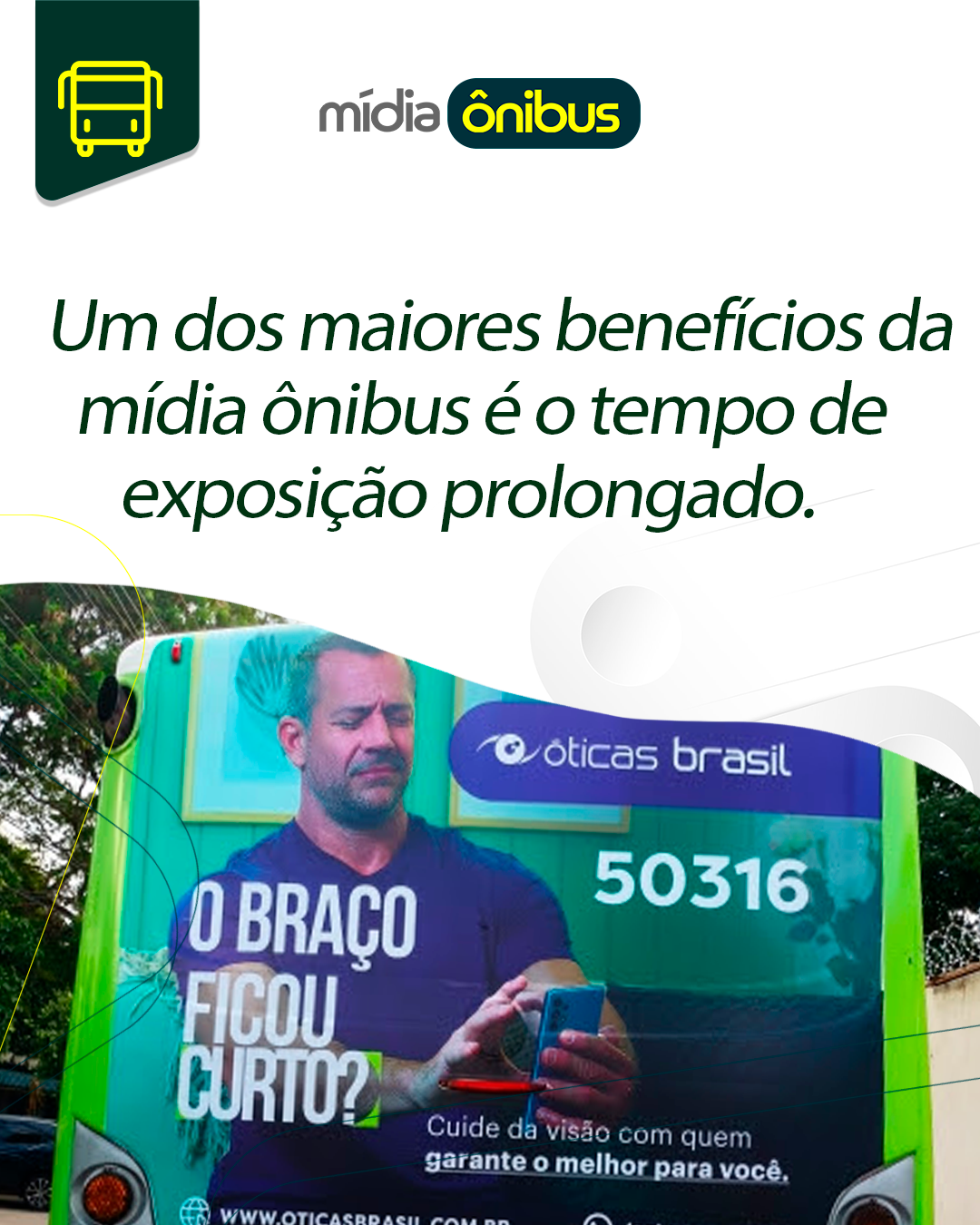 Um dos maiores benefícios da mídia ônibus é o tempo de exposição prolongado.