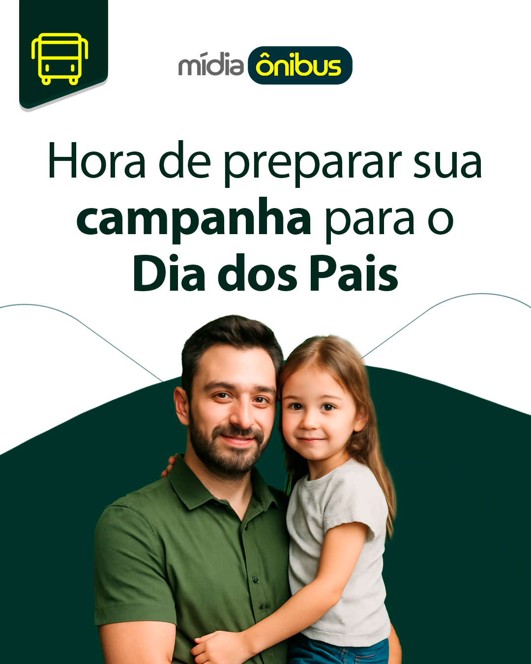 Hora de preparar sua campanha para o Dia dos Pais