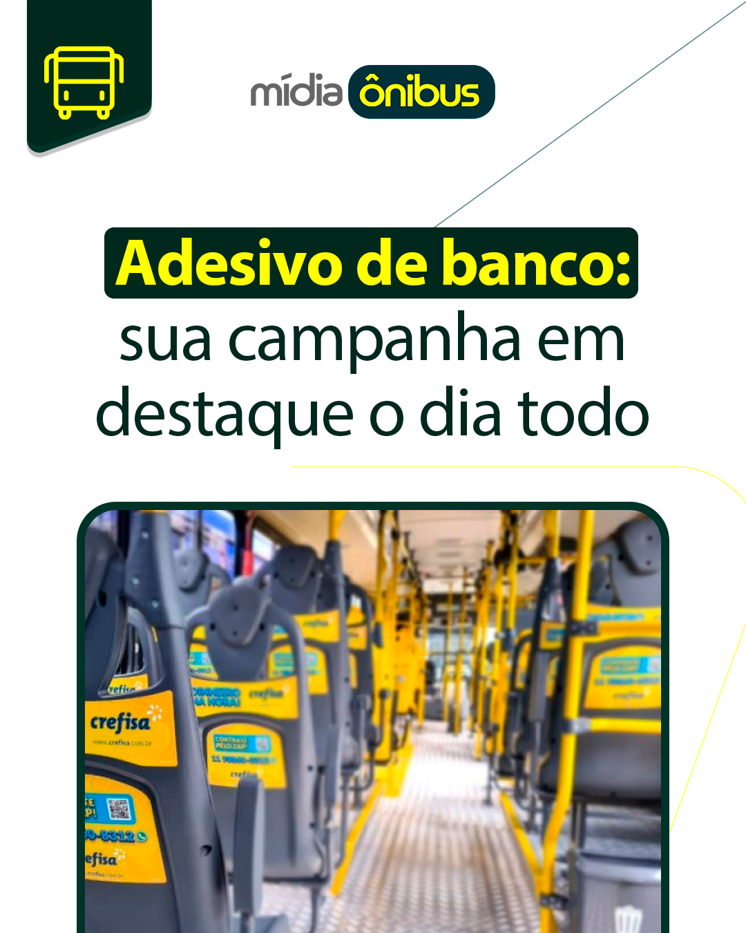 Adesivo de banco: sua campanha em destaque o dia todo