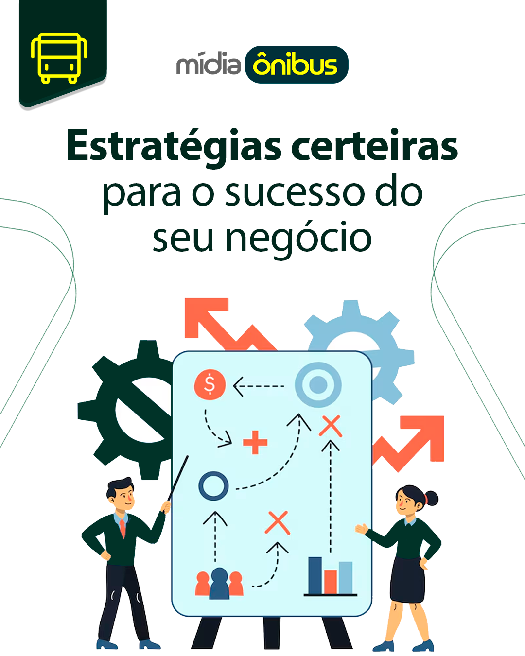 Estratégias certeiras para o sucesso do seu negócio